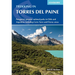 Trekking in Torres del Paine: Patagonia's Premier National Parks in Chile and Argentina, Including Cerro Torre and Fitzroy Areas