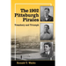 The 1902 Pittsburgh Pirates: Treachery and Triumph