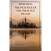The Practice of the Presence of God: with an introduction by Hannah Whitehall Smith and Gathered Thoughts of Brother Lawrence (Easy to Read Layout)