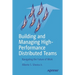 Building and Managing High-Performance Distributed Teams: Navigating the Future of Work