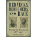 Rednecks, Redeemers, and Race: Mississippi After Reconstruction, 1877-1917
