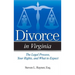 Divorce in Virginia: The Legal Process, Your Rights, and What to Expect