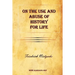 On the Use and Abuse of History for Life