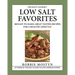 The Hasty Gourmet(TM) Low Salt Favorites: 300 Easy-To-Make, Great Tasting Recipes for a Healthy Lifestyle