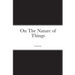 On The Nature of Things