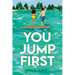 You Jump First