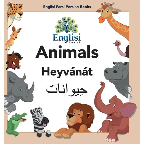 Englisi Farsi Persian Books Animals Heyvánát: In Persian, English & Finglisi: Animals Heyvánát