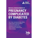 Medical Management of Pregnancy Complicated by Diabetes 7th Edition