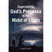 Experiencing God's Presence in the Midst of Chaos