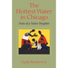 The Hottest Water in Chicago