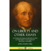 On Liberty and Other Essays: On Utilitarianism, Representative Government and Equality Between Genders (Hardcover)
