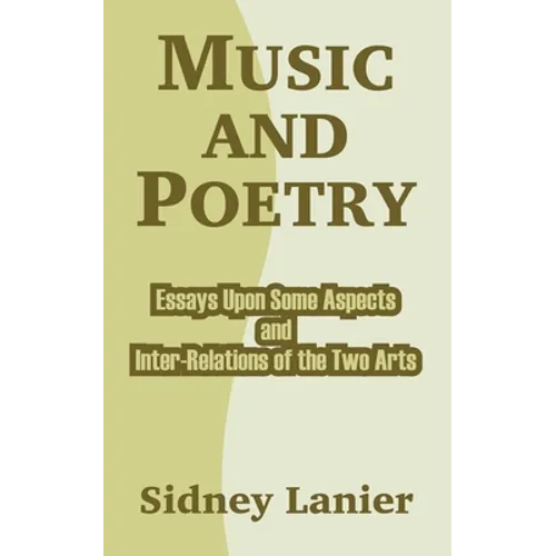 Music and Poetry: Essays Upon Some Aspects and Inter-Relations of the Two Arts