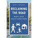 Reclaiming the Road: Mobility Justice Beyond Complete Streets