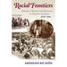 Racial Frontiers: Africans, Chinese, and Mexicans in Western America, 1848-1891