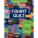 The T-Shirt Quilt Book: Create One-Of-A-Kind Keepsakes - Make 8 Projects or Design Your Own