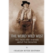 The Weird Wild West: Tall Tales and Legends about the Frontier