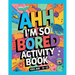 Ahh I'm so bored Activity Book Kids Age 8-12: Ultimate Collection of Variety Ocean Themed Activities - Coloring Pages, Mazes, Logic Puzzles, Word Game