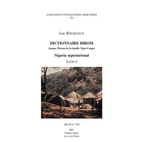 Dictionnaire Birom (Langue Plateau de la Famille Niger-Congo). Nigeria Septentrional. Livre I