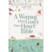 A Woman After God's Own Heart Bible