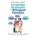 Language Strategies for Bilingual Families: The One-Parent-One-Language Approach