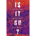 Is It So?: Glimpses, Glyphs, & Found Novels