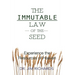 The Immutable Law of the Seed: Experience the Resources of Heaven