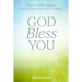 God Bless You: Prayers of Blessing and Consecration for All Occasions