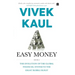 Easy Money: Evolution of the Global Financial system to the Great Bubble Burst