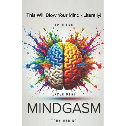 Mindgasm: A Lighthearted Yet Comprehensive Self-Help Guide to Sexual Transmutation, Energy, and Unlocking Your Potential