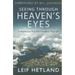 Seeing Through Heaven's Eyes: A World View That Will Transform Your Life