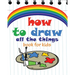 How to Draw All the Things Book for Kids: flower girl books for children, modern art books for kids, flower girl children book "8x10" inches