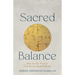Sacred Balance: How Ancient Practices Can Restore Modern Minds