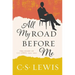All My Road Before Me: The Diary of C. S. Lewis, 1922-1927