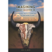 Imagining Head-Smashed-In: Aboriginal Buffalo Hunting on the Northern Plains