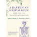 A Darwinian Survival Guide: Hope for the Twenty-First Century