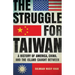 The Struggle for Taiwan: A History of America, China, and the Island Caught Between