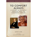 To Comfort Always