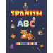 Spanish ABC Coloring Book: learn spanish alphabets while coloring animals - activity coloring book for kids and toddlers