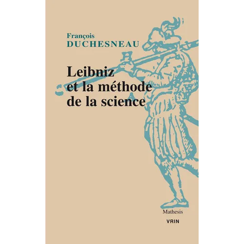 Leibniz Et La Methode de la Science