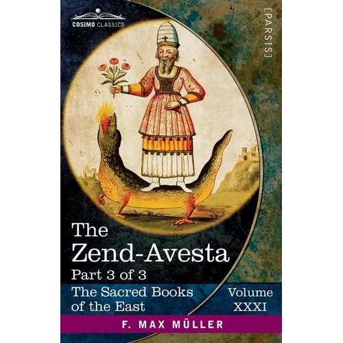 The Zend-Avesta, Part 3 of 3: The Kullavagga IV-XII