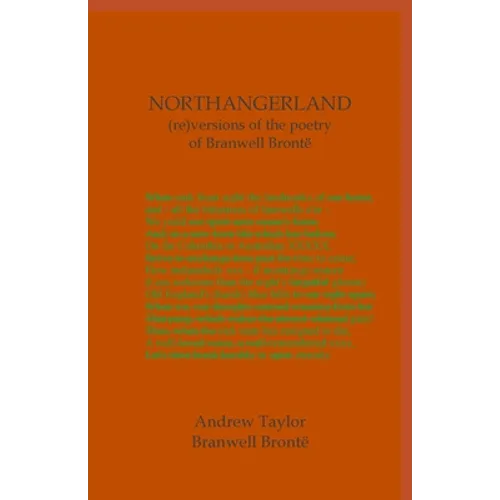 NORTHANGERLAND Re-versioning the poetry of Branwell Brontë