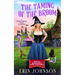 The Taming of the Broom: A Paranormal Cozy Mystery