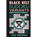 Black Belt Sudoku Variants: 300 Puzzles