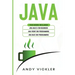 Java: This book includes: Java Basics for Beginners + Java Front End Programming + Java Back End Programming