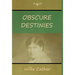 Obscure Destinies