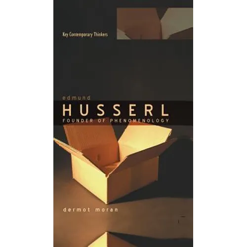 Edmund Husserl: Founder of Phenomenology