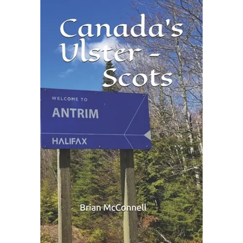 Canada's Ulster - Scots