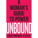 Unbound: A Woman's Guide to Power