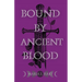 Bound by Ancient Blood