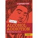Having an Alcohol Addiction: Stories from Survivors